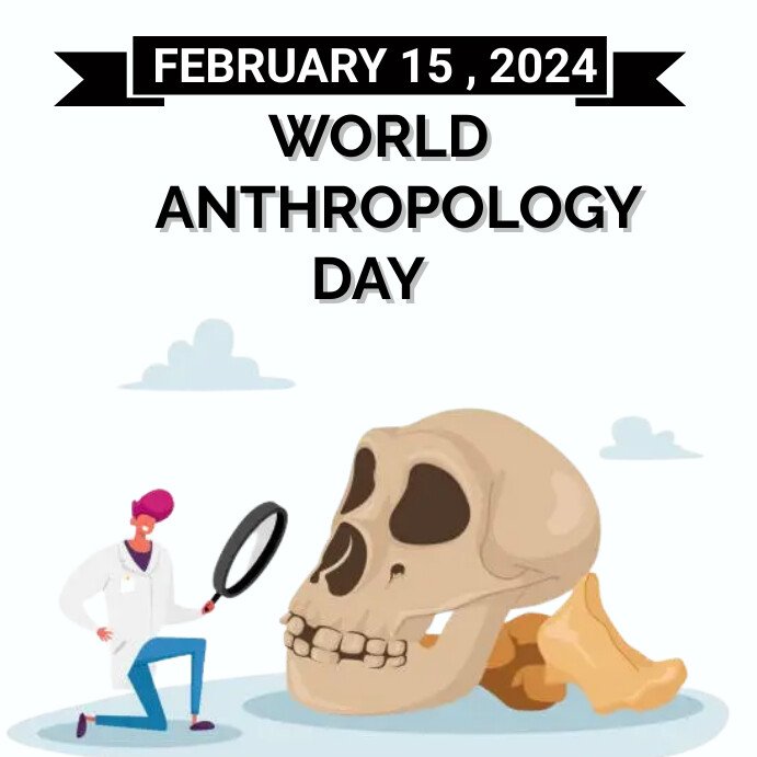 15th February To 17th February 2024 World Anthropology Day HD Photos